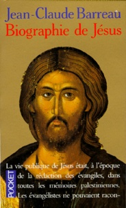 Jean-Claude Barreau - Biographie de Jésus.