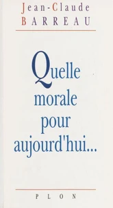 Quelle morale pour aujourd'hui