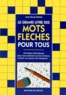 Jean-Claude Barthel - Le Grand Livre Des Mots Fleches.