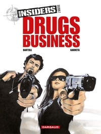 Jean-Claude Bartoll et Renaud Garreta - Drugs Business.