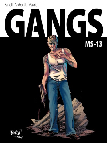 Gangs Tome 2 MS-13