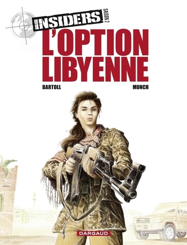 Insiders - Saison 2 - Tome 4 - L'Option libyenne