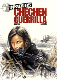 Jean-Claude Bartoll et Renaud Garreta - Insiders Tome 1 : Chechen Guerrilla.