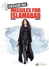Jean-Claude Bartoll et Renaud Garreta - Insiders Tome 2 : Missiles for Islamabad.