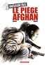 Jean-Claude Bartoll et Renaud Garreta - Insiders Tome 4 : Le piège Afghan.