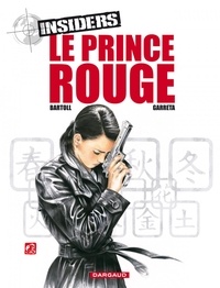 Jean-Claude Bartoll et Renaud Garreta - Insiders Tome 8 : Le prince rouge.