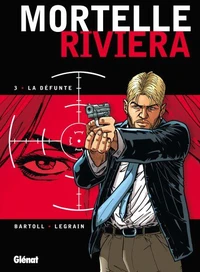 Mortelle Riviera Tome 03 : La défunte