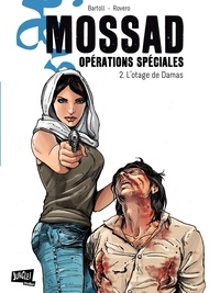 Jean-Claude Bartoll et Pierpaolo Rovero - Mossad Opérations spéciales Tome 2 : L'otage de Damas.