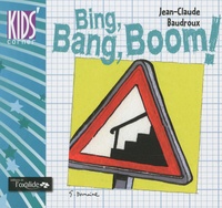 Jean-Claude Baudroux - Bing, Bang, Boom!.