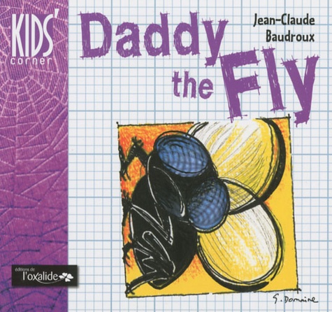 Jean-Claude Baudroux - Daddy the Fly.