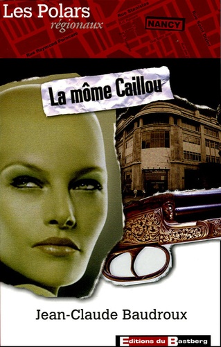 Jean-Claude Baudroux - La môme Caillou.