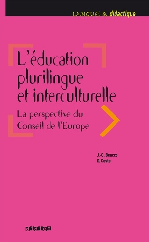 Jean-Claude Beacco et Daniel Coste - L'éducation plurilingue et interculturelle. La perspective du Conseil de l'Europe - Ebook.