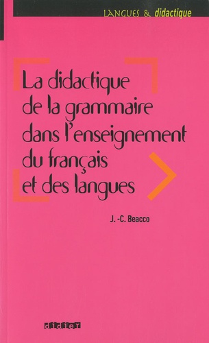 La didactique de la grammaire dans l'enseignement du français et des langues. Savoirs savants, savoirs experts et savoirs ordinaires