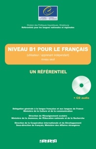 Jean-Claude Beacco et Béatrice Blin - Niveau B1 pour le français (apprenant/utilisateur indépendant) - Niveau seuil. 1 CD audio