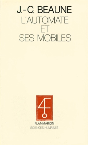 Jean-Claude Beaune - L'Automate et ses mobiles.