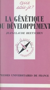 Jean-Claude Beetschen et Paul Angoulvent - La génétique du développement.
