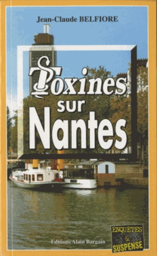 Jean-Claude Belfiore - Toxines sur Nantes.