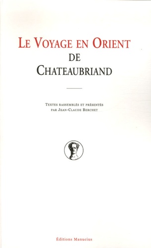 Le voyage en Orient de Chateaubriand