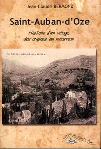 Jean-Claude Bermond - Saint-Auban-d'Oze - Histoire dun village, des origines au renouveau.