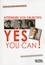 Atteindre vos objectifs. Yes you can !
