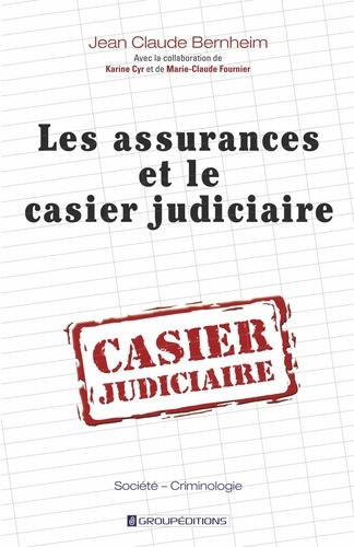 Jean-Claude Bernheim - Les assurances et le casier judiciaire.