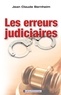 Jean-Claude Bernheim - Les erreurs judiciaires.