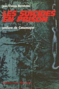 Jean-Claude Bernheim - Les Suicides En Prison.