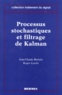 Jean-Claude Bertein - Processus stochastiques et filtrage de Kalman.