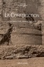 Jean-Claude Bessac et Odette Chapelot - La Construction - Les matériaux durs : pierre et terre cuite.