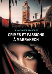 Ebook Ita Télécharger torrent Crimes et passions à Marrakech in French