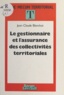 Jean-Claude Blanchot - Le Gestionnaire et l'assurance des collectivités territoriales.