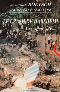 Jean-Claude Boetsch - Le Crash de Habsheim - Une affaire d'Etat ?.