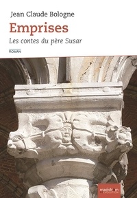 Jean Claude Bologne - Emprises - Les contes du Père Suzar.