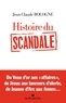Histoire du scandale.