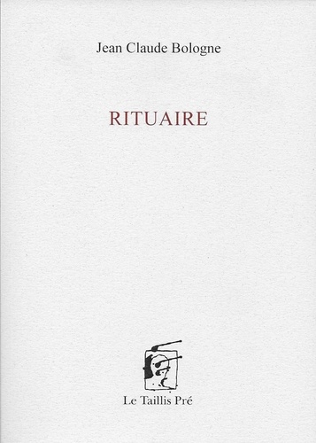 Rituaire de Jean Claude Bologne - Grand Format - Livre - Decitre