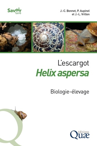 L'escargot Helix aspersa. Biologie-élevage