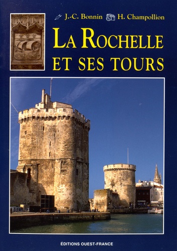 Jean-Claude Bonnin - La Rochelle et ses tours.