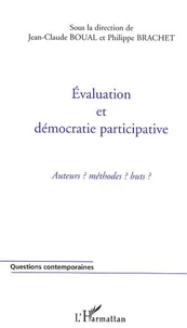 Evaluation et démocratie participative : acteurs ? méthodes ? Buts ?