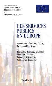 Jean-Claude Boual et Philippe Brachet - Les services publics en Europe - Edition bilingue français-anglais.