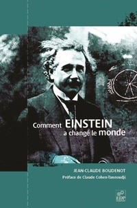 Jean-Claude Boudenot - Comment Einstein a changé le monde.