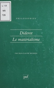 Jean-Claude Bourdin - DIDEROT. - Le matérialisme.