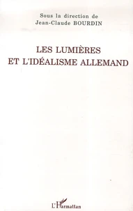 Les Lumières et l'idéalisme allemand