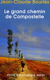 Jean-Claude Bourlès - Le grand chemin de Compostelle.