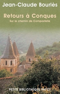 Jean-Claude Bourlès - Retours à Conques - Sur le chemin de Compostelle.