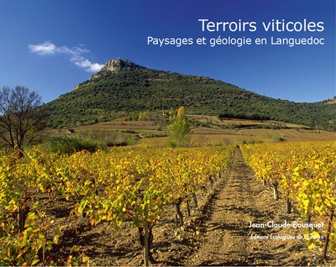 Terroirs viticoles. Paysages et géologie en Languedoc