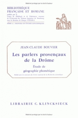 Jean-Claude Bouvier - Les parlers provençaux de la Drôme - Etudes de géographie phonétique.