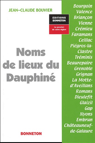 Jean-Claude Bouvier - Noms De Lieux Du Dauphine.