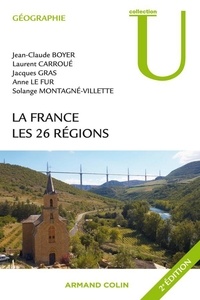 Jean-Claude Boyer et Laurent Carroué - La France - Les 26 régions.