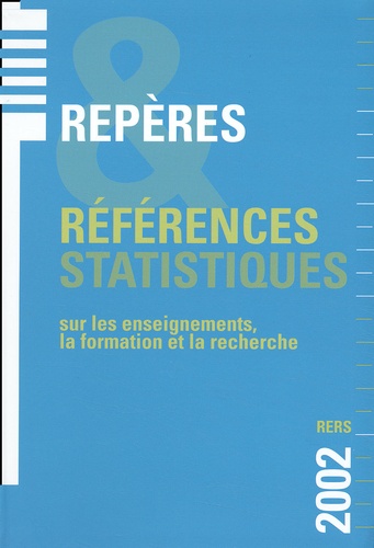 Jean-Claude Brenot et  Collectif - Repères et références statistiques sur les enseignements, la formation et la recherche. - Edition 2002.