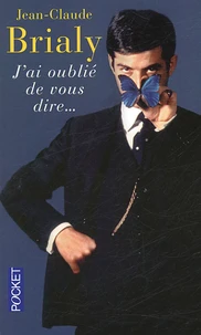 J'ai oublié de vous dire...